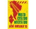 Moto cestou necestou 2015 - Jižní Amerika